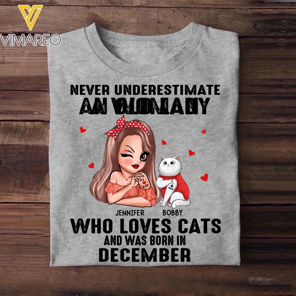 Personalized Never Underestimate A Woman Who Loves Cats And Was Born In December Tshirt Hoodie Or Sweatshirt Printed QTHQ0811
