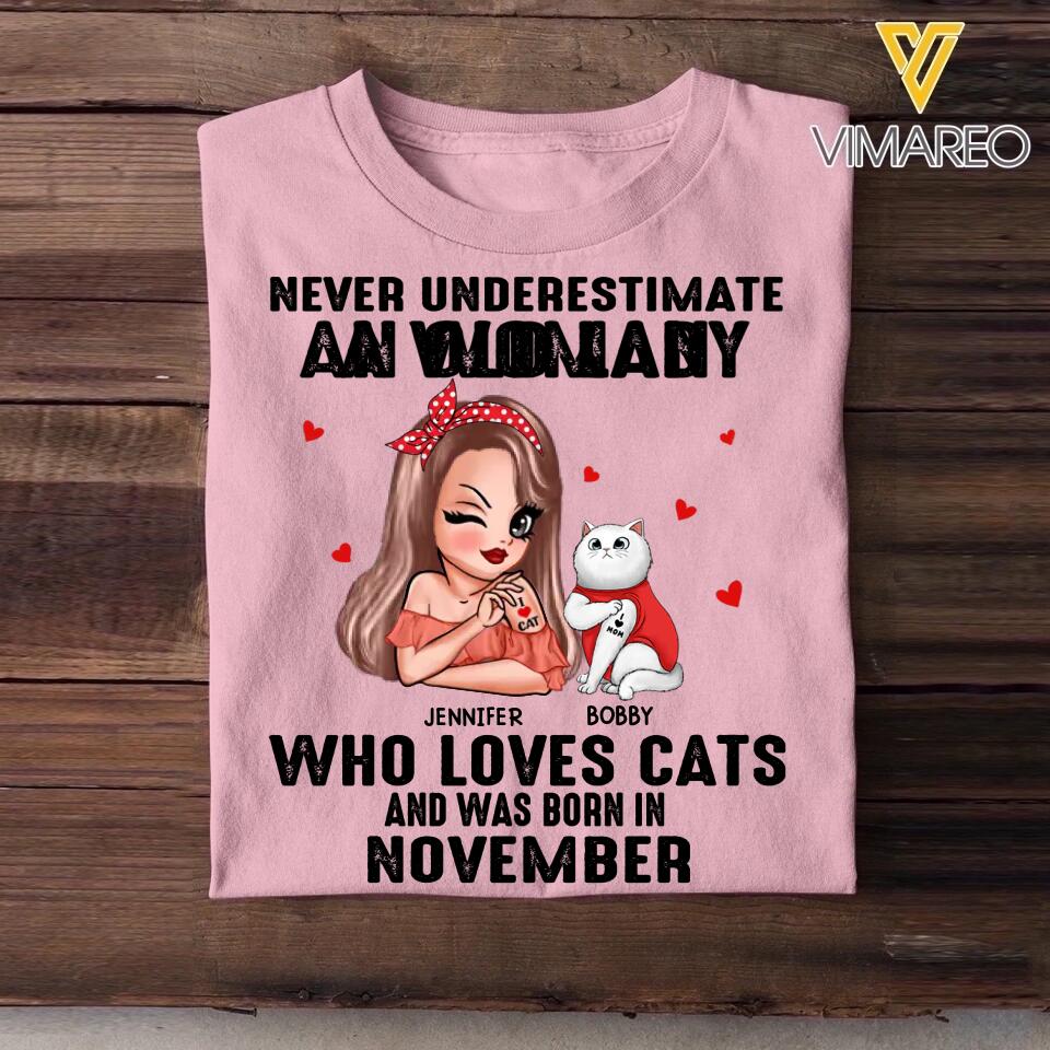 Personalized Never Underestimate A Woman Who Loves Cats And Was Born In November Tshirt Hoodie Or Sweatshirt Printed QTHQ0811