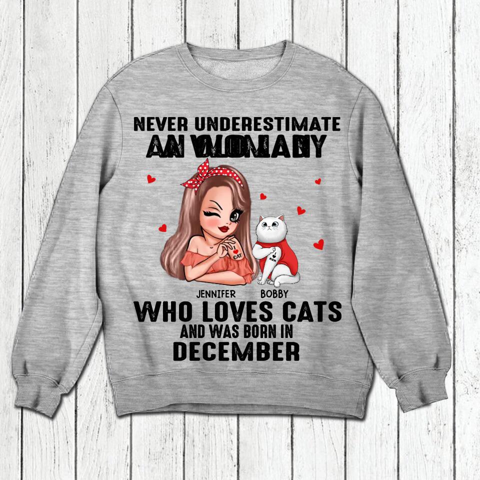 Personalized Never Underestimate A Woman Who Loves Cats And Was Born In December Tshirt Hoodie Or Sweatshirt Printed QTHQ0811