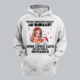 Personalized Never Underestimate A Woman Who Loves Cats And Was Born In November Tshirt Hoodie Or Sweatshirt Printed QTHQ0811