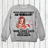 Personalized Never Underestimate A Woman Who Loves Cats And Was Born In November Tshirt Hoodie Or Sweatshirt Printed QTHQ0811