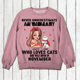 Personalized Never Underestimate A Woman Who Loves Cats And Was Born In November Tshirt Hoodie Or Sweatshirt Printed QTHQ0811