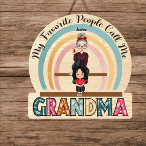 Personalized My Favorite People Call Me Grandma Kids Names Wood Sign Printed PNBQT2605
