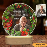 Personalized Upload Photo Although You Cannot See Me I Am Always With You Led Lamp Printed HTHHN23917