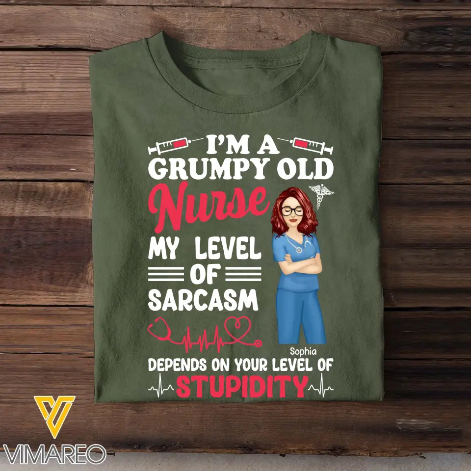 Personalized I'm A Grumpy Old Nurse My Level Of Sarcasm Depends On Your Level Of Stupidity T-shirt Printed LVA995