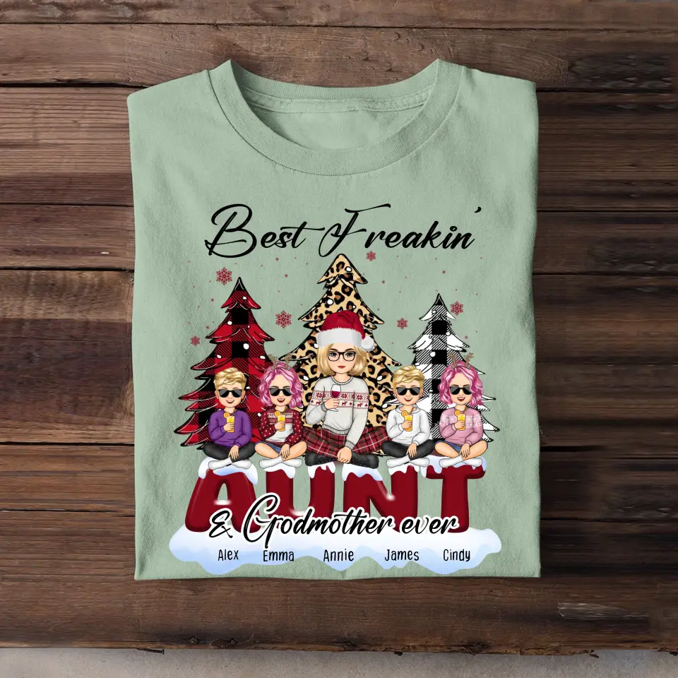 Personalized Best Freakin' Aunt & Godmother Ever Kid Names Christmas Gift T-shirt Printed HN231104