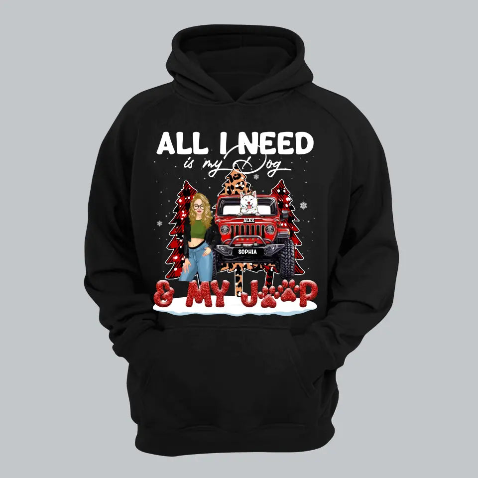 Personalized All I Need Is My Dog & My Jeep Christmas Gift Hoodie 2D Printed NTMTHN231189