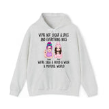 Personalized We're Not Sugar & Spice And Everything Nice We're Sage & Hood & Wish A Mufuka Would Bestie Gift Hoodie 2D Printed HN231421
