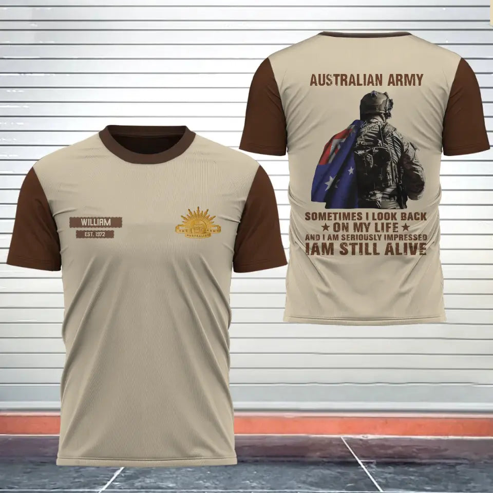 Personalized Australian Army Sometimes I Look Back On My Life And I Am Seriously Impressed I Am Still Alive T-shirt 3D Printed AHVQ24226