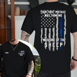 Personalized US Thin Blue Line Your First Mistake Was Thinking I Was One Of The Sheep T-shirt Printed QTHN24233
