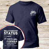 Personalized Relationship Status Single Taken By A Super Sexy Farmer & Don't Have Time For Your Sh* T-shirt Printed KVH24300