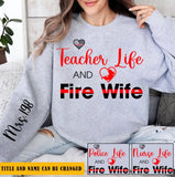 Personalized Teacher Life And Fire Wife Sweatshirt Printed QTKH24361