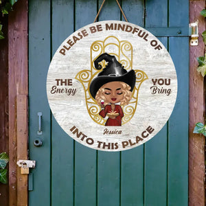 Personalized Please Be Mindful Of The Energy You Bring Into This Place Witch Halloween Gift Wood Sign Door Hanging Decor Home Printed HTHHN23341
