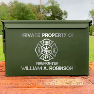 Personalized Private Property Of Firefighter Ammo Box Printed QTVQ24797