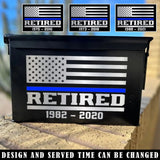Personalized Retired US Police Thin Blue Line Custom Time Ammo Box Printed VQ24879