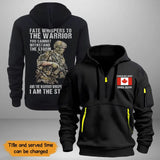 Personalized Canadian Army Fate Whispers To The Warrior you Cannot Withstand The Storm Quarter Zip Hoodie 2D Printed KVH241016