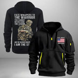Personalized US Army Fate Whispers To The Warrior you Cannot Withstand The Storm Quarter Zip Hoodie 2D Printed KVH241016