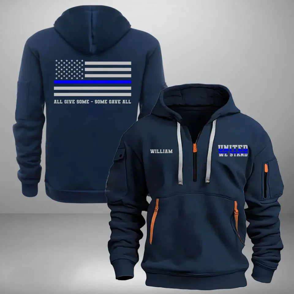 Personalized US Police Flag All Give Some Some Gave All United We Stand Quarter Zip Hoodie 2D Printed HN241125