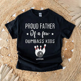 Personalized Proud Father Of A Few Dumbass Kids Custom Sport With Kid Names Father's Day Gift T-shirt Printed HN241149