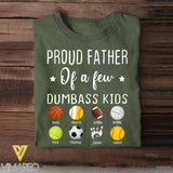 Personalized Proud Father Of A Few Dumbass Kids Custom Sport With Kid Names Father's Day Gift T-shirt Printed HN241149