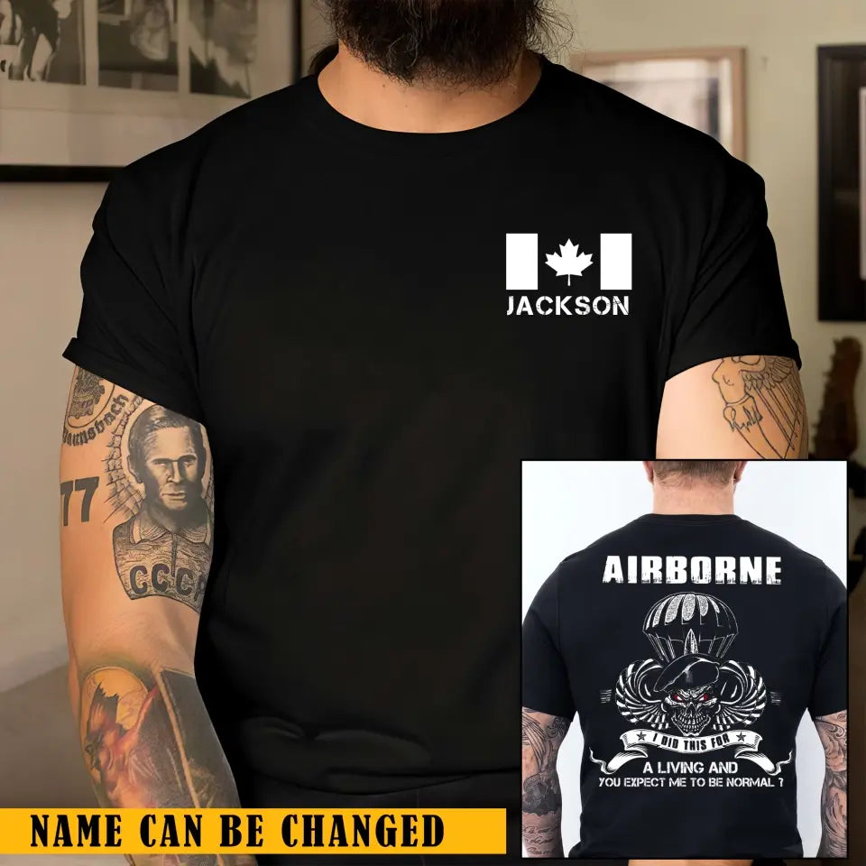 Personalized Canadian Veteran Airborne I Did This For A Living And Your Expect Me To Be Normal T-shirt Printed QTKH241232