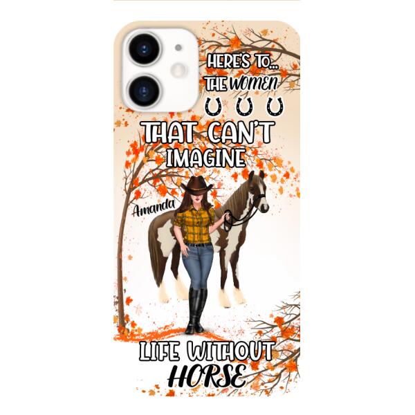 Personalized Life Without Horse Phone Case JUL-MD02