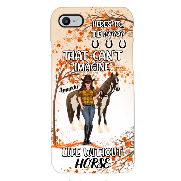 Personalized Life Without Horse Phone Case JUL-MD02