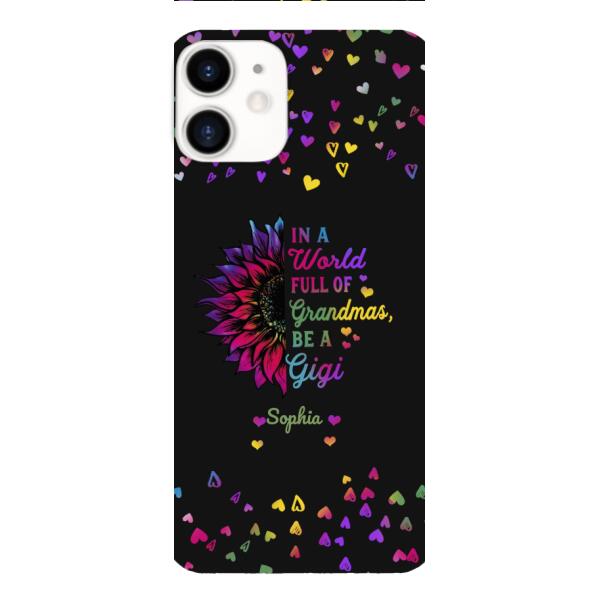 Personalized in world full off grandmas Phone Case TN0307