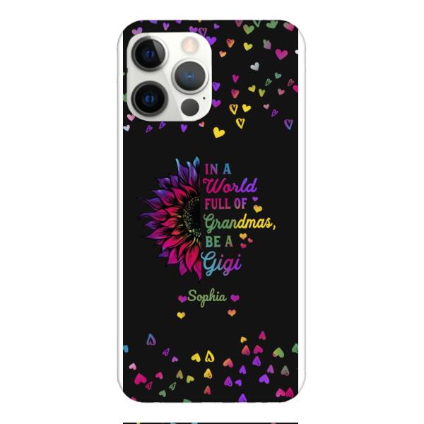Personalized in world full off grandmas Phone Case TN0307