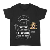 Dog Mom I Work For My Dogs Tshirt and Tank Top NEYN23