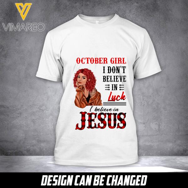 PERSONALIZED OCTOBER GIRL I  BELIEVE IN JESUS TSHIRT FOR WOMEN NEY3007N
