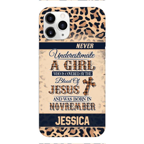Personalized Never Underestimate A Girl Who Is Covered By The Blood Of Jesus And Was Born In November Phone Case OCT-DT11