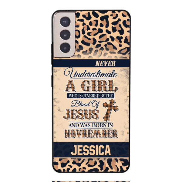 Personalized Never Underestimate A Girl Who Is Covered By The Blood Of Jesus And Was Born In November Phone Case OCT-DT11