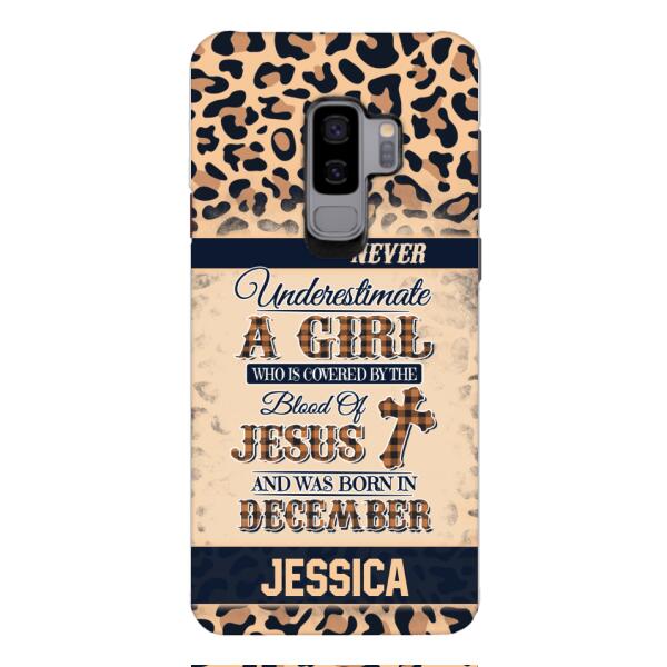Personalized Never Underestimate A Girl Who Is Covered By The Blood Of Jesus And Was Born In December Phone Case OCT-DT11