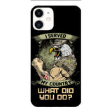 PERSONALIZED I SERVED MY COUNTRY VETERAN PHONECASE QTDT2610