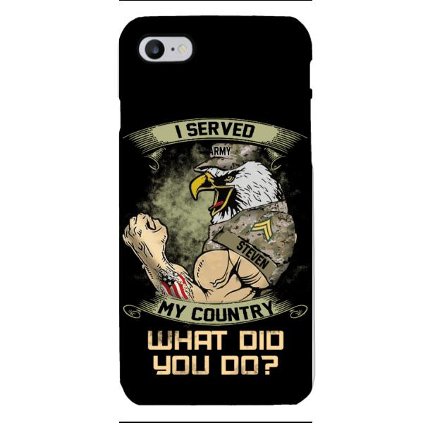 PERSONALIZED I SERVED MY COUNTRY VETERAN PHONECASE QTDT2610
