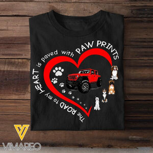 Personalized The Road To My Heart Is Paved With Paw Printed Tshirt Printed DEC-MQ01