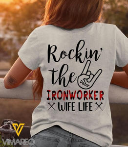 Personalized Rockin' The Ironworker Wife Life Tshirt Printed DEC-MQ29