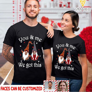 Personalized You & Me We Got This Tshirt Printed DEC-HQ29