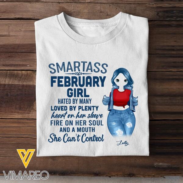 Personalized Smartass February Girl Tshirt Printed 22JAN-HQ10