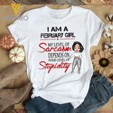 PERSONALIZED FEBRUARY GIRL SARCASM STUPIDITY WHITE TSHIRT TNMQ2701
