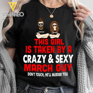 PERSONALIZED THIS GIRL IS TAKEN BY A CRAZY AND SEXY MARCH GUY BLACK TSHIRT QTVQ2502
