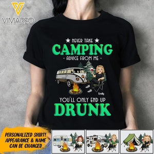 PERSONALIZED NEVER TAKE CAMPING ADVICE FROM ME END UP DRUNK TSHIRT QTDT0703