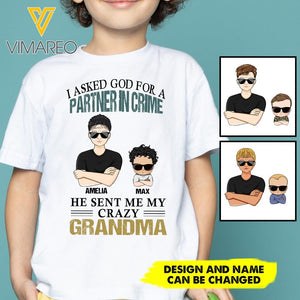 Personalized I Asked God for a Partner in Crime he sent me my Crazy Grandma Tshirt Printed 22MAR-HC11