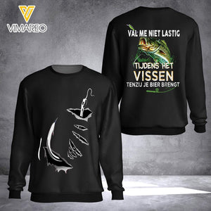 PERSONALIZED VAL ME NIET LASTIC TIJDENS HET VISSEN FISHING TSHIRT OR SWEATSHIRT PRINTED QTTN1304