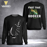 PERSONALIZED PART TIME HOOKER FISHING TSHIRT OR SWEATSHIRT PRINTED QTTN1304
