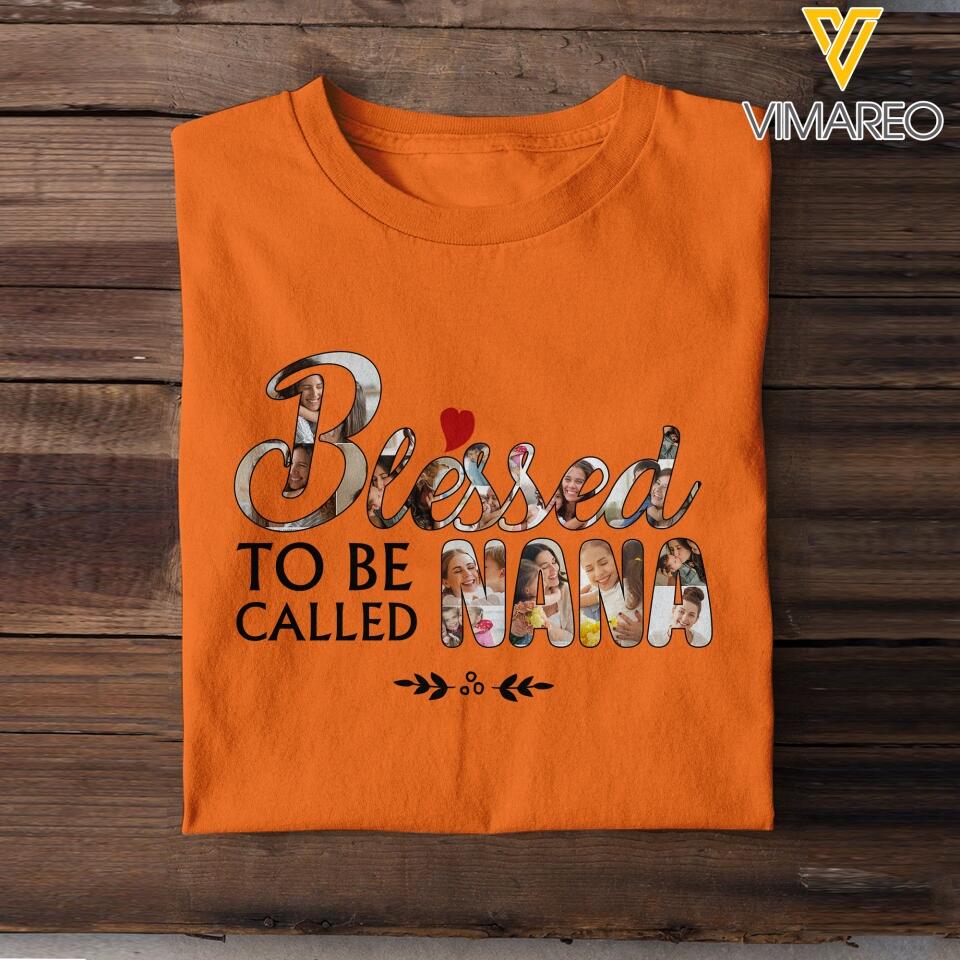 Personalized Blessed To Be Called Nana Tshirt Printed 22APR-DT14