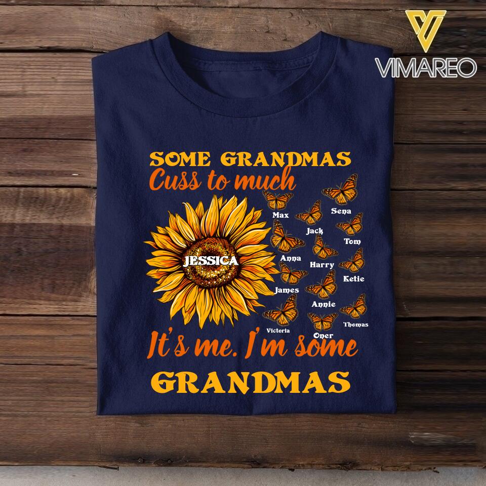 PERSONALIZED SOME GRANDMAS CUSS TO MUCH IT'S ME I'M SOME GRANDMAS TSHIRT QTDT1504