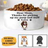 PERSONALIZED DEAR MOM THANKS FOR PICKING UP MY POOP AND STUFF DOG BOWL QTTN1804