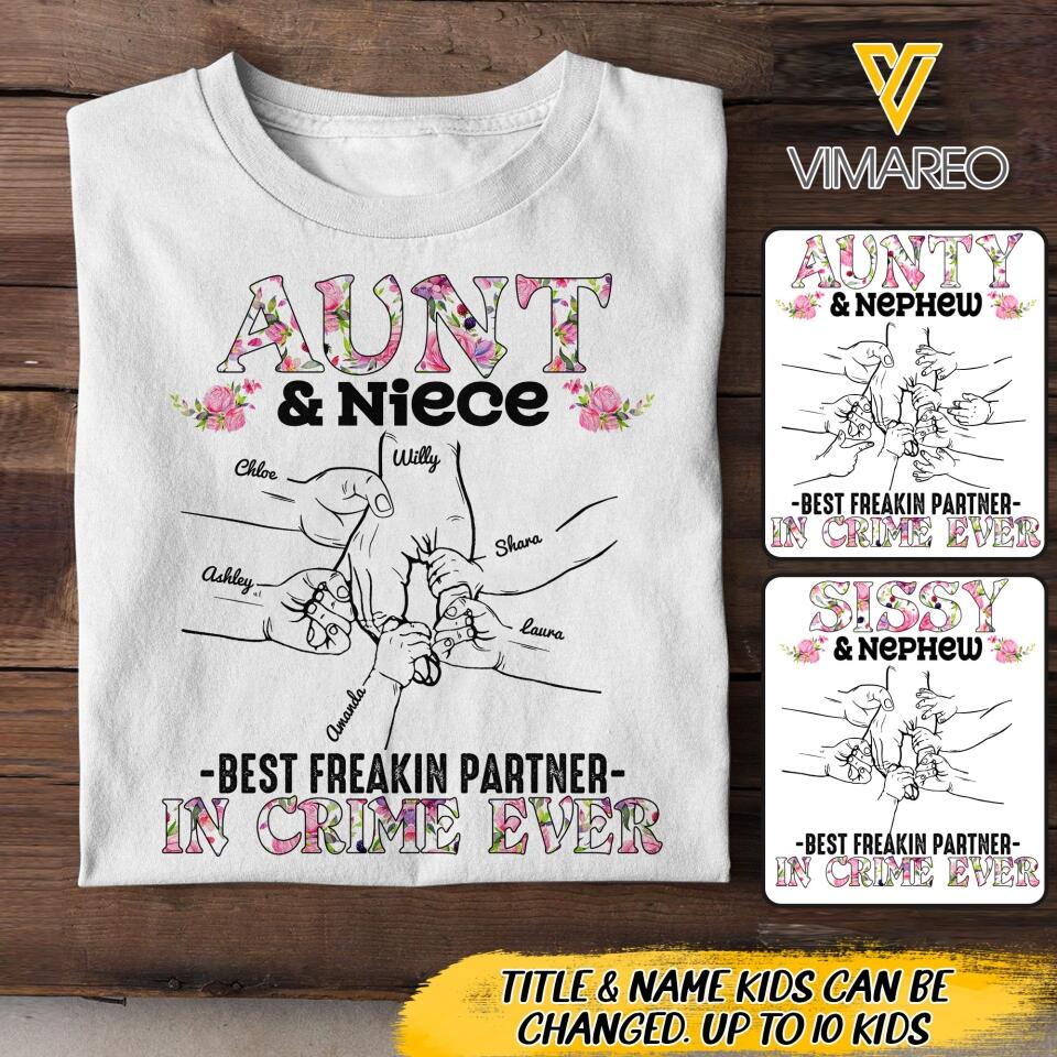 PERSONALIZED AUNTIE NEPHEW OR NIECE BEST FREAKIN PARTNER IN CRIME EVER TSHIRT QTDT1904